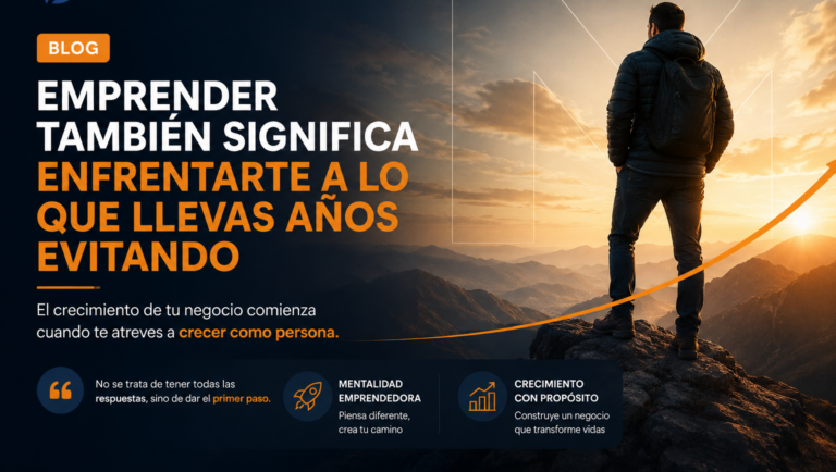 Emprender también significa enfrentarte a lo que llevas años evitando